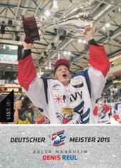 Reul Denis 15-16 Playercards DEL Deutscher Meister 2015 #291
