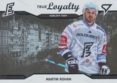 Rohan Martin 21-22 Tipsport Extraliga True Loyalty #TL-25